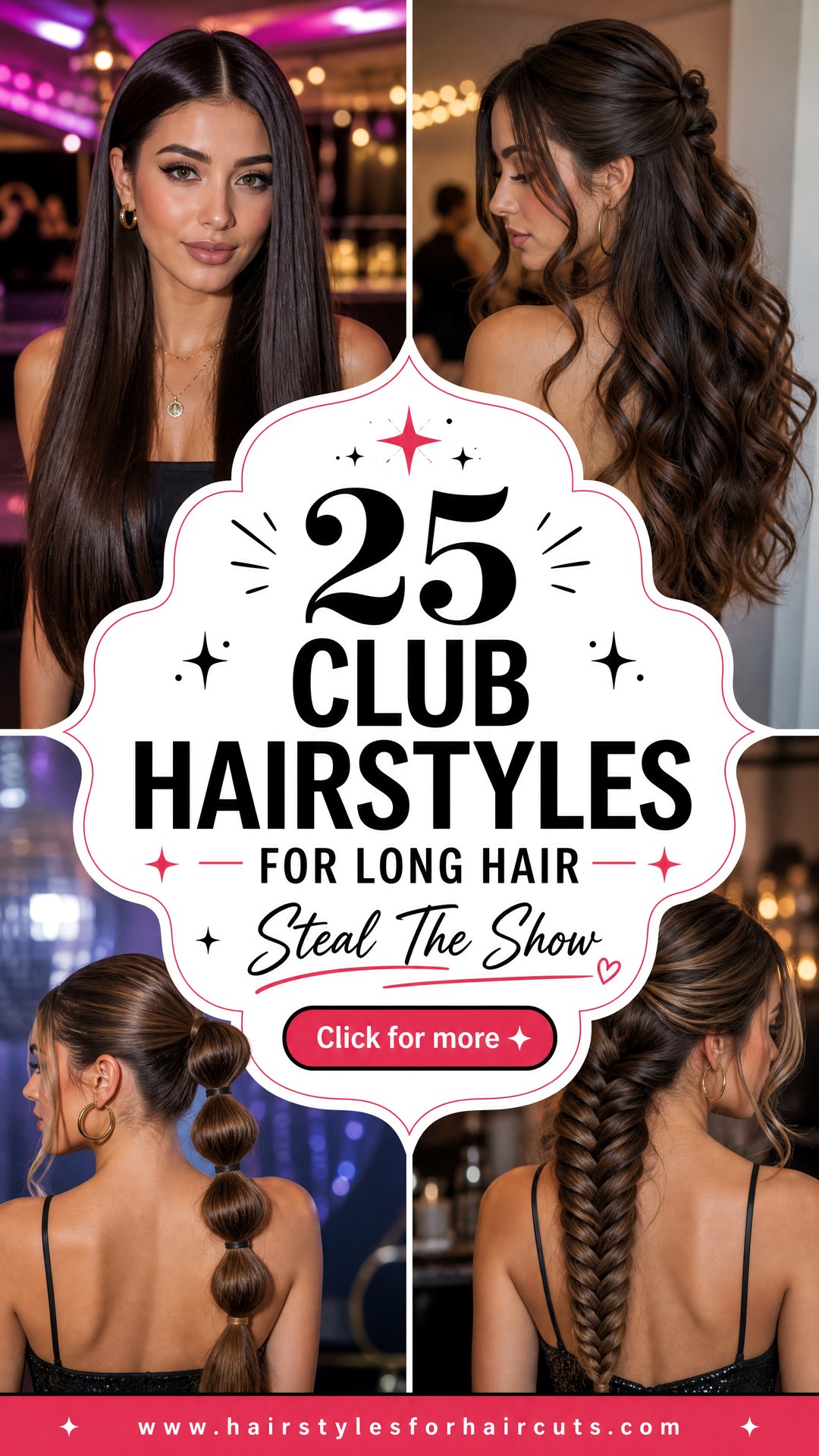 25 Club Hairstyles for Long Hair to Steal the Show - 25 Club Hairstyles for Long Hair to Steal the Show