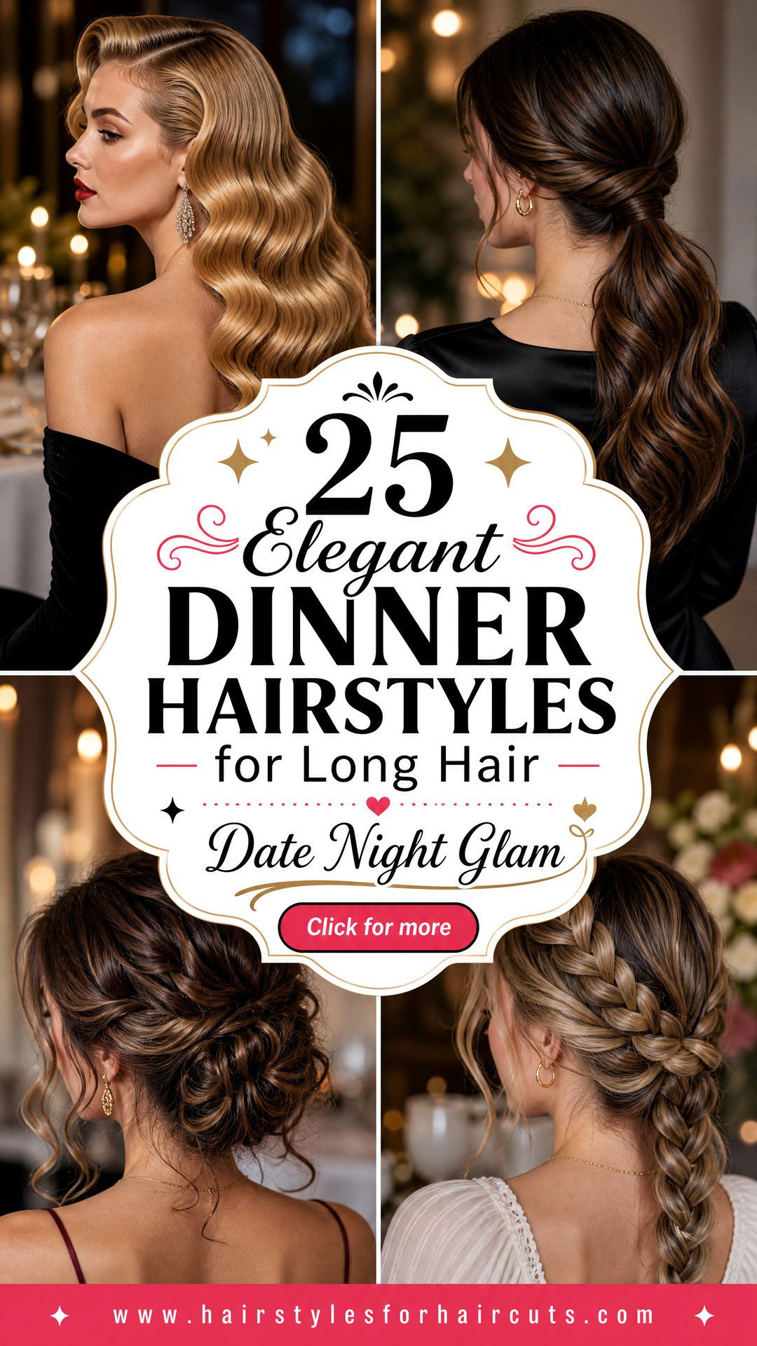 25 Elegant Dinner Hairstyles for Long Hair to Try - 25 Elegant Dinner Hairstyles for Long Hair to Try
