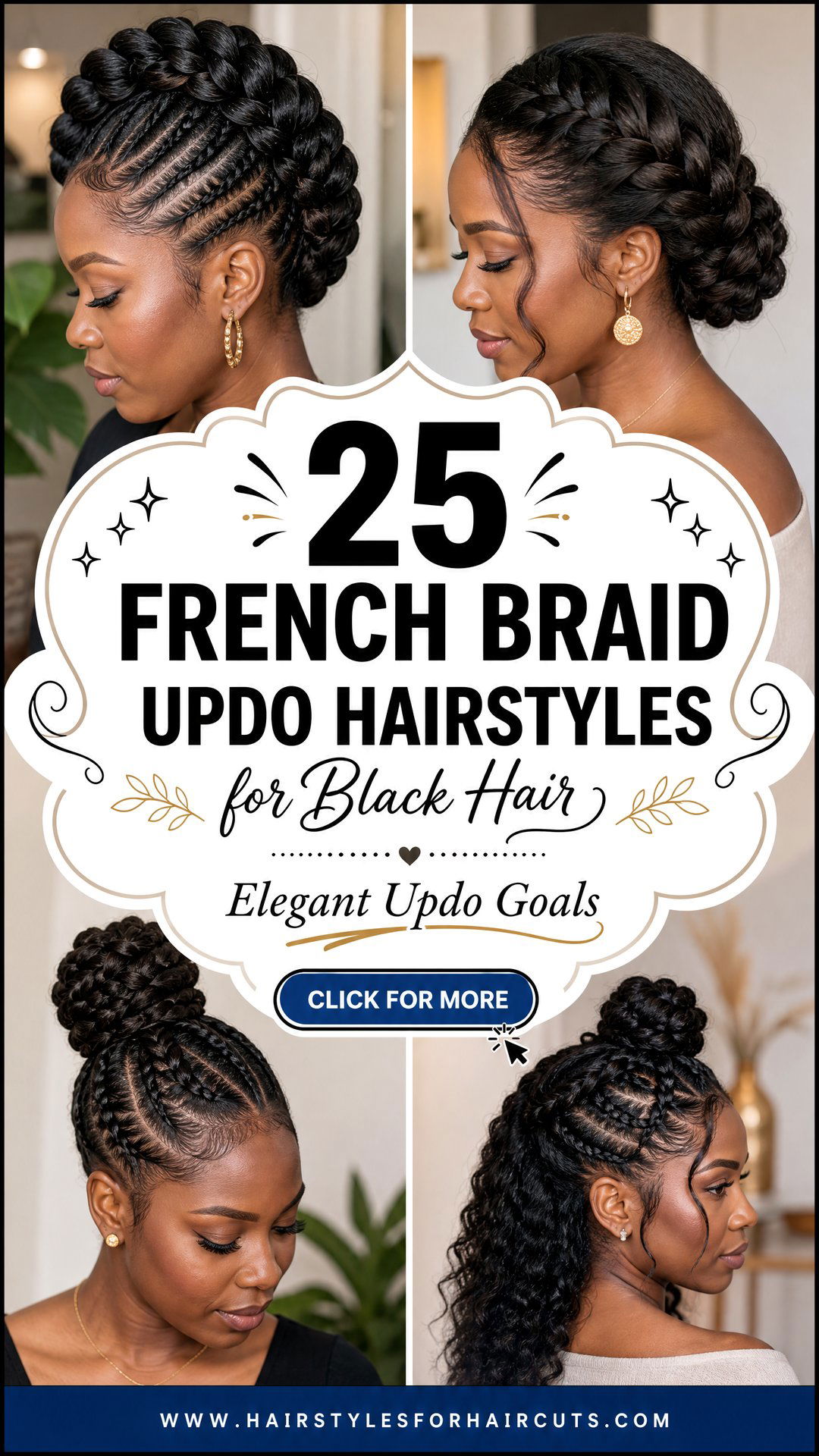 25 French Braid Updo Hairstyles for Black Hair to Try - 25 French Braid Updo Hairstyles for Black Hair to Try