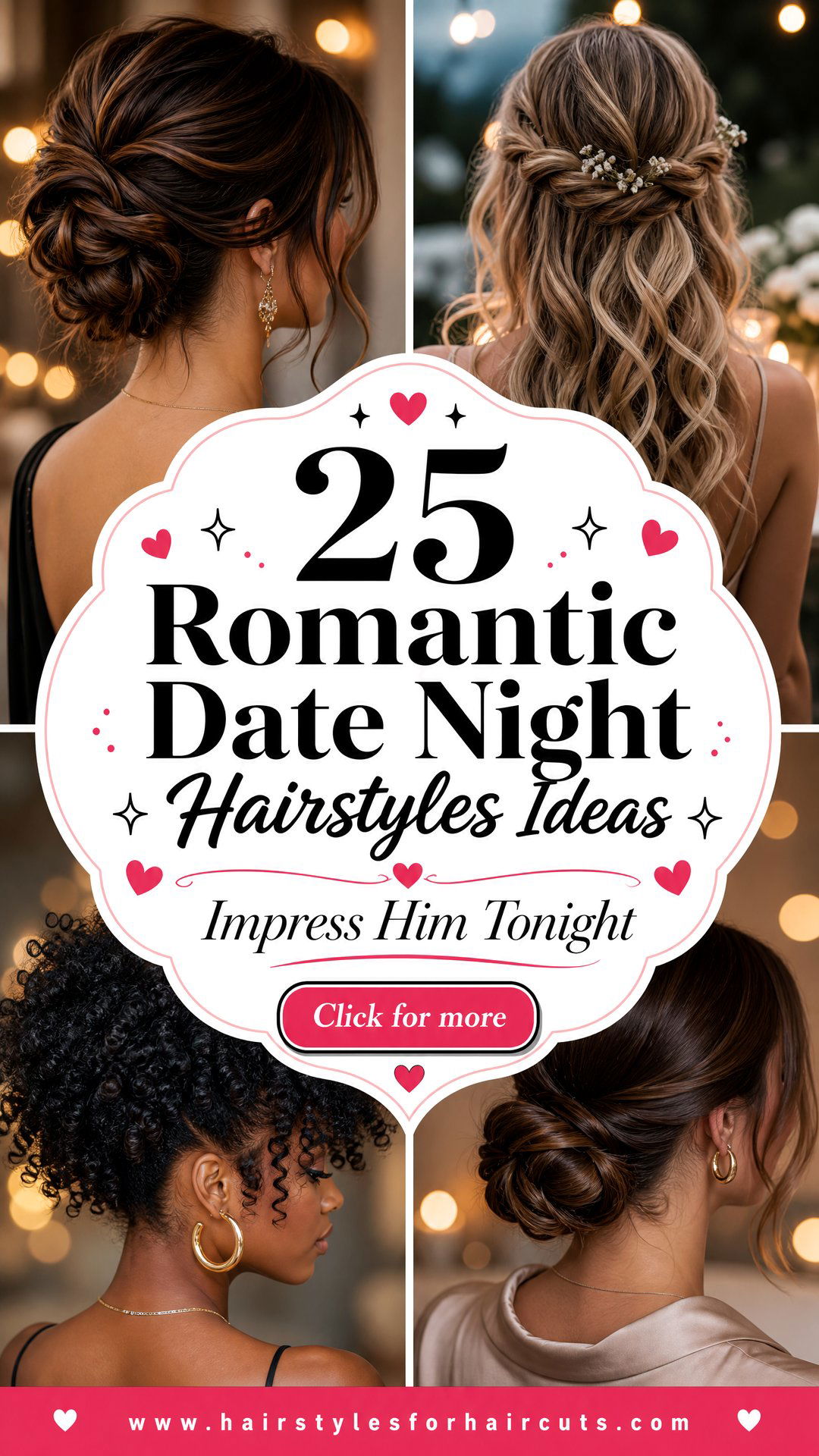 25 Romantic Date Night Hairstyles to Impress Him - 25 Romantic Date Night Hairstyles to Impress Him