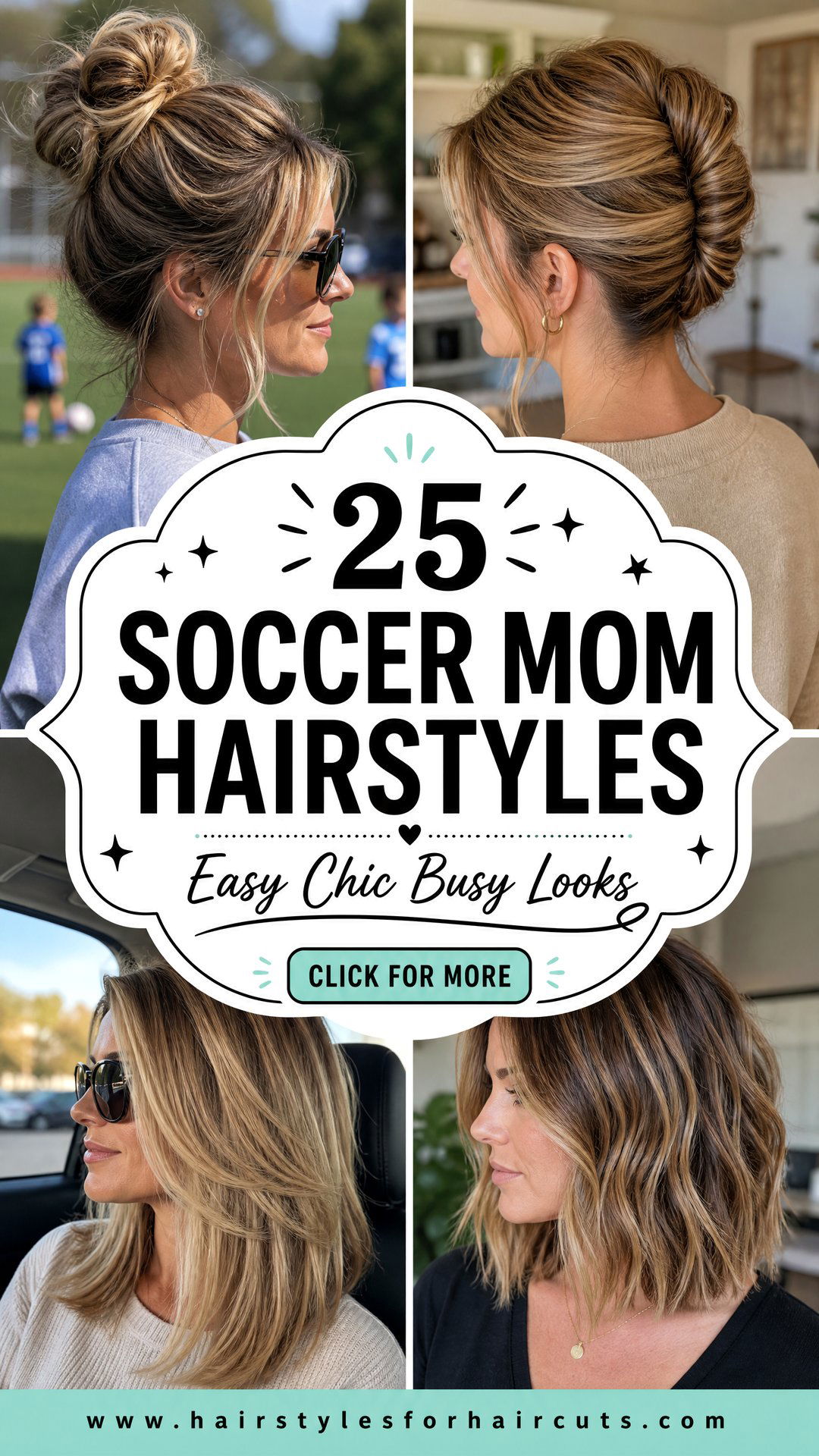 25 Soccer Mom Hairstyles Easy Chic Looks for Busy Moms - 25 Soccer Mom Hairstyles: Easy Chic Looks for Busy Moms