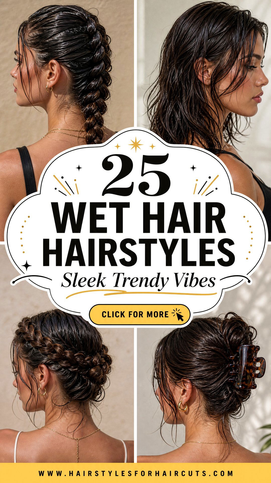 25 Trendy Wet Hair Hairstyles for a Sleek Look - 25 Trendy Wet Hair Hairstyles for a Sleek Look